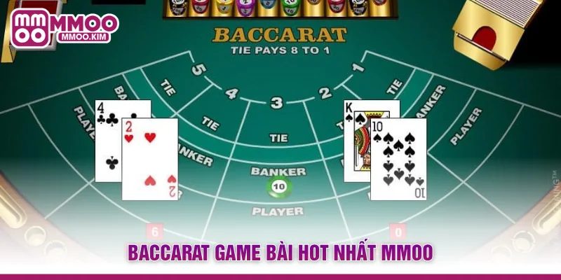 Baccarat game bài hot nhất MMOO